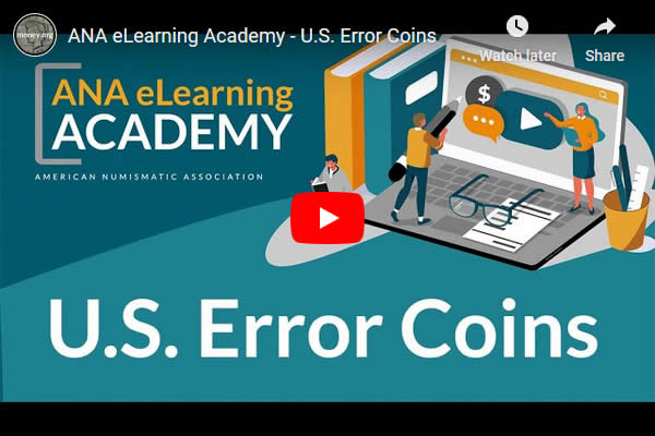Video-ANA-Academy:-US-Error-Coins-And-The-Minting-Process
