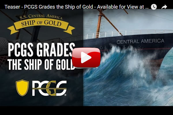 Videos---PCGS-Grades-The-Ship-Of-Gold---3100-Gold-Coins-From-The-SS-Central-America