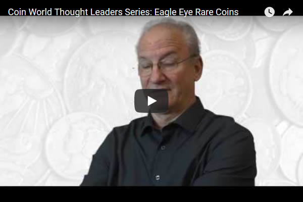 Video:-Coin-World-Thought-Leaders-Series:-Eagle-Eye-Rare-Coins
