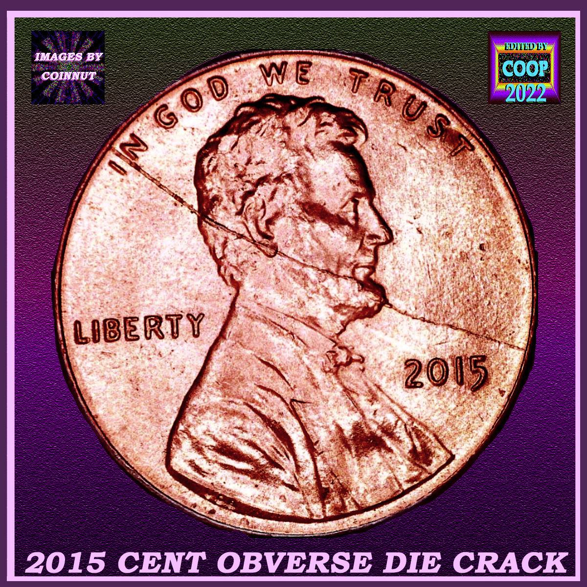 2015-Lincoln-Cent-With-Rim-To-Rim-Die-Crack-And-More