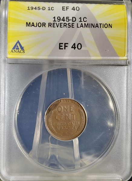 1945-D-ANACS-Major-Reverse-Lamination-Ef40-Lincoln-Wheat-Cent