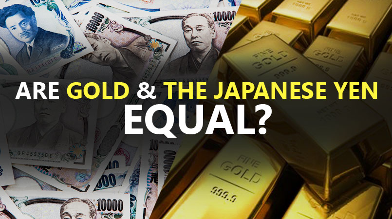 Are-Gold-And-The-Japanese-Yen-Equal?-Part-I