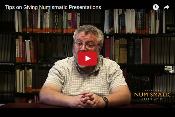 Video-ANA-Academy:-Tips-On-Giving-Numismatic-Presentations