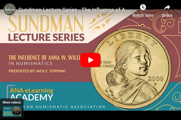 Video-ANA-Academy:-The-Influence-Of-Anna-W.-Williams-In-Numismatics