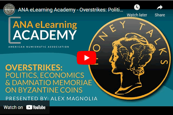 Video-ANA-Academy:-Overstrikes:-Politics,-Economics-&-Damnatio-Memoriae-On-Byzantine-Coins