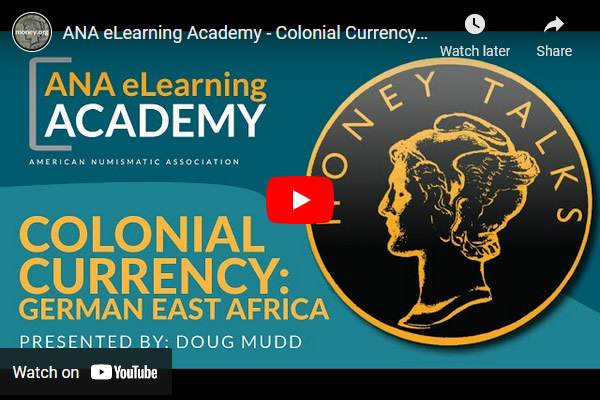 Video-ANA-Academy:-Colonial-Currency---German-East-Africa