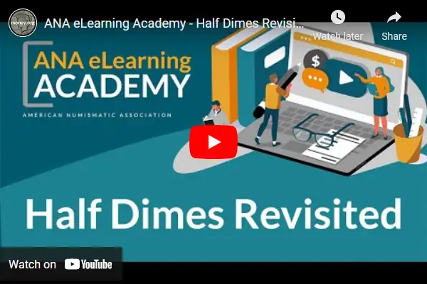 Video-ANA-Academy:-US-Half-Dimes-Revisited