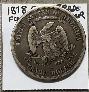 Do-U-Think-This-1878-S-Trade-Dollar-Is-Worth-The-$167-I-Payed-And-What-Is-Its-Grade