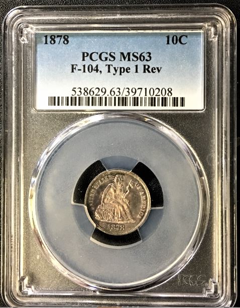 1878-10c-PCGS-MS-63-F-104,-Type-1-Rev.-For-CAC-Submission-Or-Not