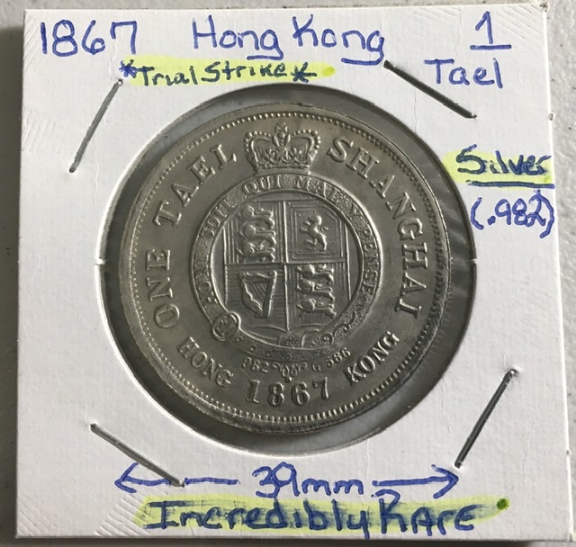 1867-Hong-Kong-*trial-Strike*-1-Tael,-Very-Rare!-OH-No,-Fake?
