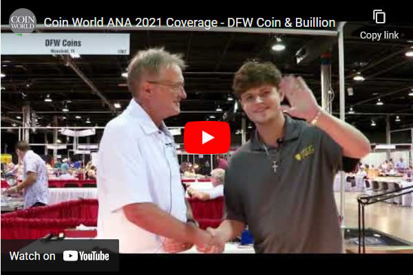 Video-ANA-Academy:-Coin-World-ANA-2021-Video-Coverage:-Dfw-Coin-&-Buillion