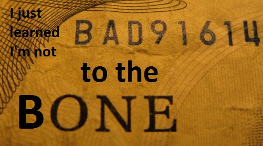 I'm-Bad-To-The-Bone!
