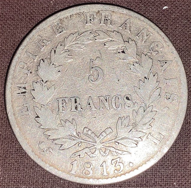 1813-.l--5-Francs-Please-Help-With-Condition,-Mintage-And-Value.