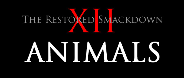 The-Restored-Smackdown-XII:--Animals