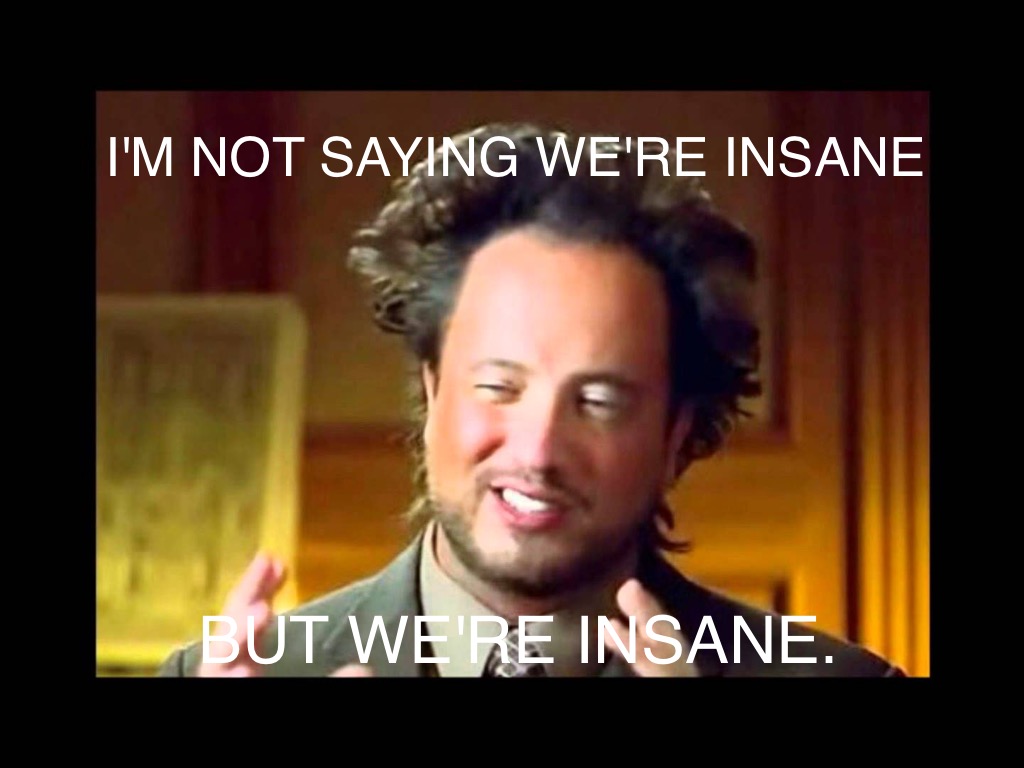 Are-We--Insane-?