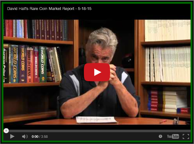 David-Hall's-Rare-Coin-Market-Report---5-18-15