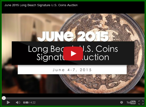 Video:-June-2015-Long-Beach-Signature-US-Coins-Auction