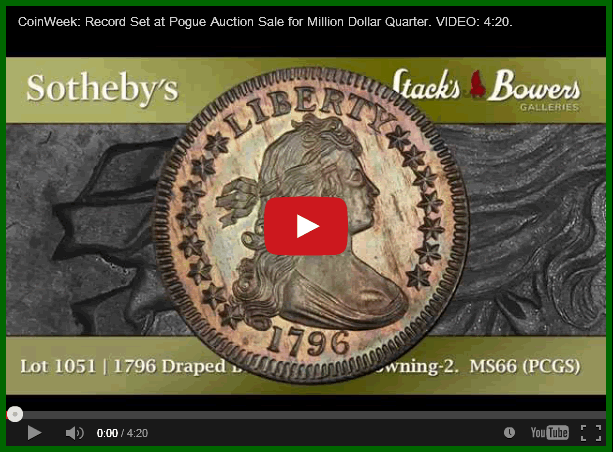 Video:-1796-Draped-Bust-Quarter-Sells-For-$1.53-Million-At-Pogue-Sale