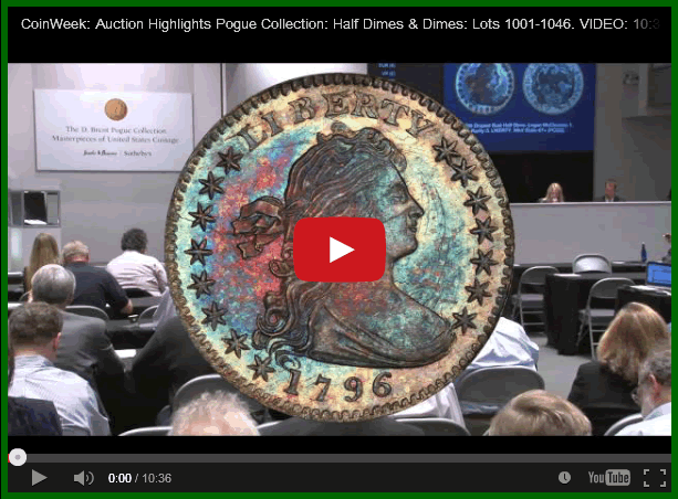 Video:-Pogue-Collection-Auction-Highlights:-Half-Dimes-&-Dimes:-Lots-1001-1046