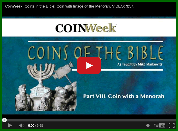 Video:-Coins-In-The-Bible,-Part-VIII:-Coins-With-Images-Of-The-Menorah