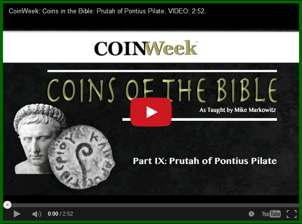 Video:-Coins-In-The-Bible,-Part-Ix:-Prutah-Of-Pontius-Pilate