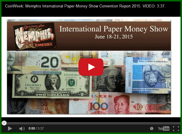 Video:-Memphis-International-Paper-Money-Show-Convention-Report-2015