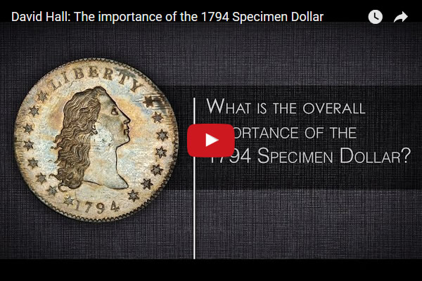 Videos-With-David-Hall:-The-Importance-Of-The-1794-Specimen-Dollar-And-What-To-Look-For-When-Viewing