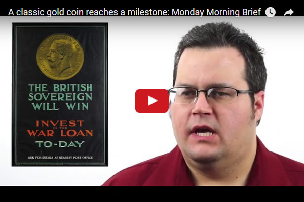 Video:-A-Classic-Gold-Coin-Reaches-A-Milestone:-Monday-Morning-Brief