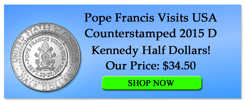 New-Pope-Francis-Counterstamped-2015-D-Kennedy-Half-Dollars!