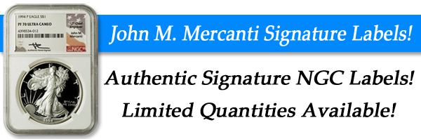 New-John-M.-Mercanti-Signed-Special-Edition-NGC-Labels!